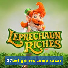 37bet games como sacar